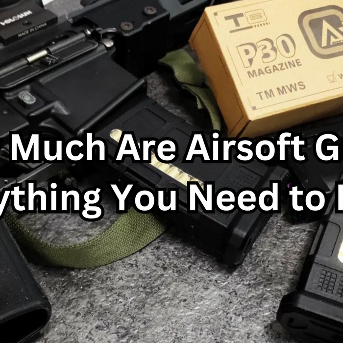 How Much Are Airsoft Guns? Everything You Need to Know